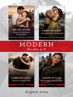 cover image of Modern Box Set 5-8 August 2024/Greek's Forbidden Temptation/Stranded and Seduced/Italian's Stolen Wife/Reclaimed With a Ring